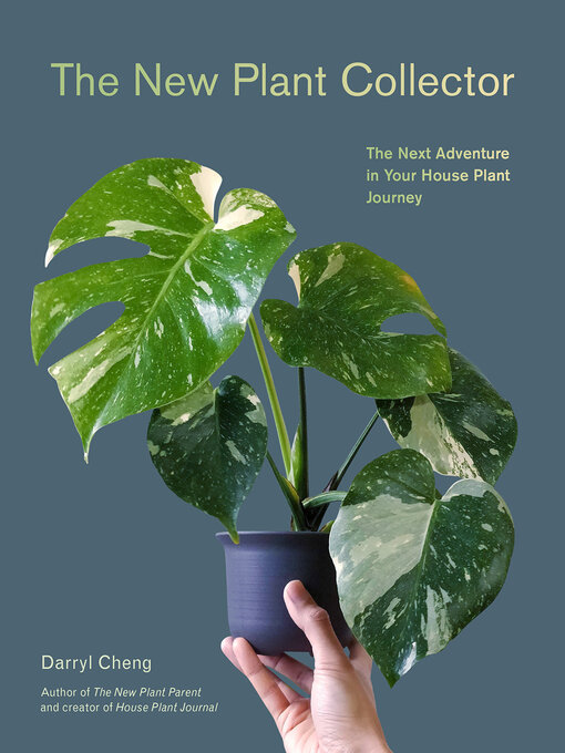 Title details for The New Plant Collector by Darryl Cheng - Available